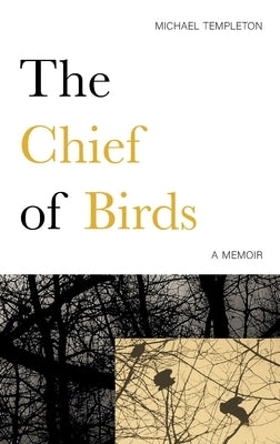 The Chief of Birds: A Memoir Paperback Erratum Press