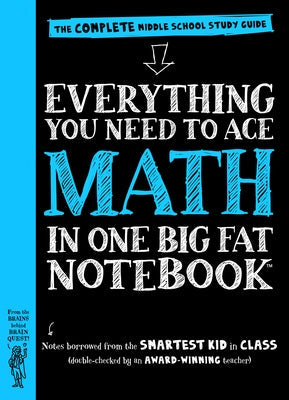 Everything You Need to Ace Math in One Big Fat Notebook: The Complete Middle School Study Guide Paperback Workman Kids