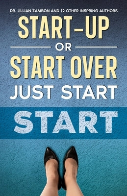 Start-Up or Start Over. Just Start. Paperback Inspiration Ink