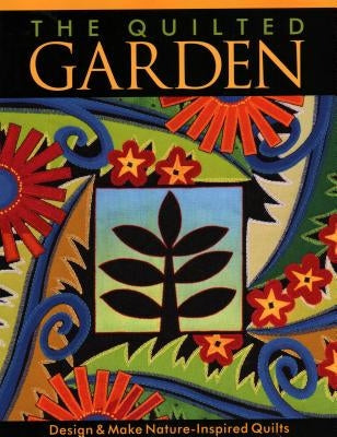 The Quilted Garden Paperback C&T Publishing