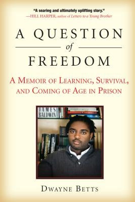 A Question of Freedom: A Memoir of Learning, Survival, and Coming of Age in Prison Paperback Avery Publishing Group