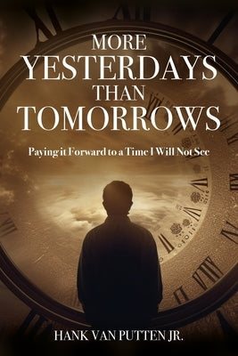 More Yesterdays Than Tomorrows Paperback Your Book Angel