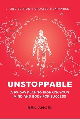 Unstoppable: A 90-Day Plan to Biohack Your Mind and Body for Success Paperback Entrepreneur Press