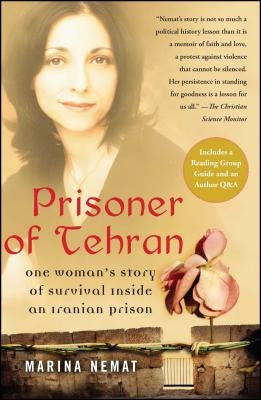 Prisoner of Tehran: One Woman's Story of Survival Inside an Iranian Prison Paperback Free Press