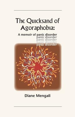 The Quicksand of Agoraphobia: A memoir of panic disorder Paperback Bright Penny