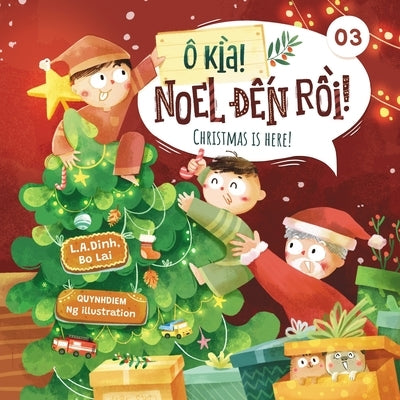 Ô kìa! Noel đến rồi! Christmas is here! Paperback Botobooks