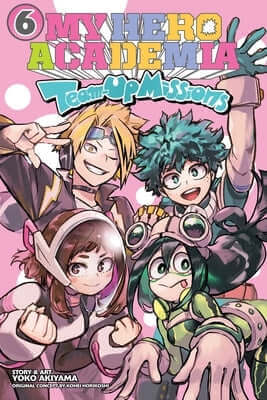 My Hero Academia: Team-Up Missions, Vol. 6 Paperback Viz Media