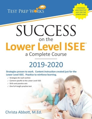 Success on the Lower Level ISEE - A Complete Course Paperback Test Prep Works, LLC