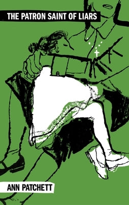The Patron Saint of Liars by Patchett, Ann