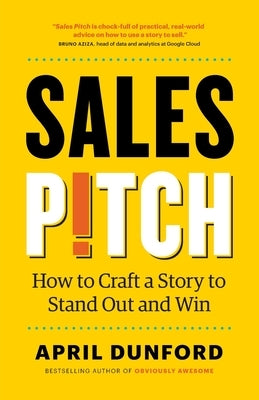 Sales Pitch: How to Craft a Story to Stand Out and Win Paperback Ambient Press