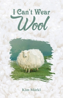 I Can't Wear Wool Paperback Atlantic Crossing