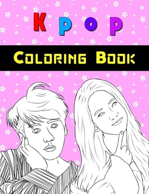 Kpop coloring book: For Bts & Blackpink fans, 8,5x11 in size (K-pop) Paperback Independently Published