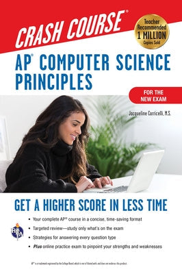 Ap(r) Computer Science Principles Crash Course, 2nd Ed., Book + Online: Get a Higher Score in Less Time Research & Education Association