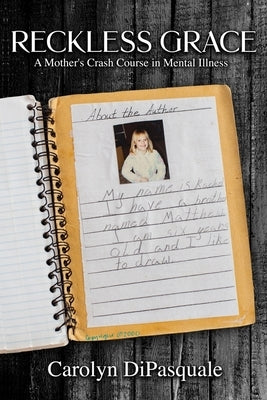 Reckless Grace: A Mother's Crash Course in Mental Illness Paperback WiDo Publishing