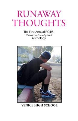 Runaway Thoughts: Stories by P.O.P.S. the Club of Venice High School Paperback Popstheclub.Com, Inc.