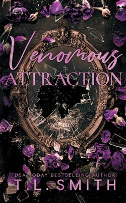 Venomous Attraction by Smith, T. L.