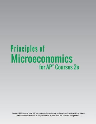 Principles of Microeconomics for AP(R) Courses 2e Paperback 12th Media Services