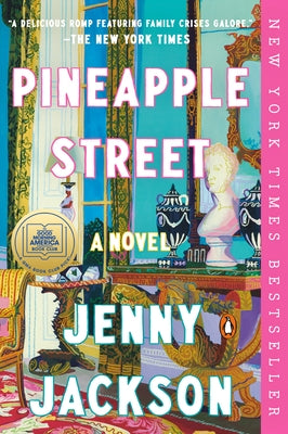 Pineapple Street: A GMA Book Club Pick: A Novel by Jackson, Jenny