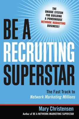 Be a Recruiting Superstar: The Fast Track to Network Marketing Millions Paperback Amacom