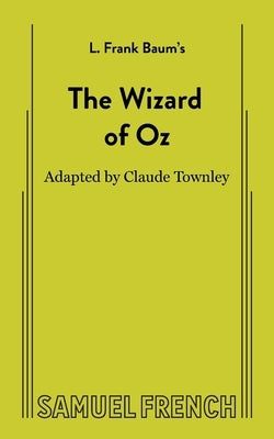 The Wizard of Oz (non-musical) Paperback Samuel French, Inc.