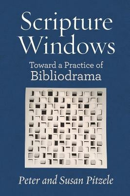 Scripture Windows: Toward a Practice of Bibliodrama Paperback Ben Yehuda Press