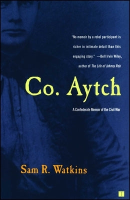 Co. Aytch: A Confederate Memoir of the Civil War Touchstone Books