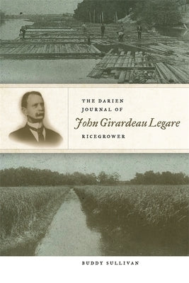 The Darien Journal of John Girardeau Legare, Ricegrower Paperback University of Georgia Press