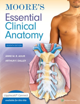 Moore's Essential Clinical Anatomy Paperback LWW