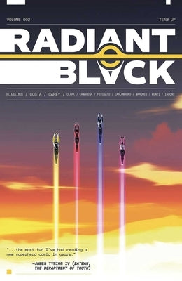 Radiant Black Volume 2: Team-Up by Higgins, Kyle