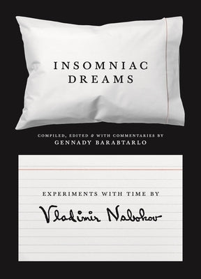 Insomniac Dreams: Experiments with Time by Vladimir Nabokov Paperback Princeton University Press