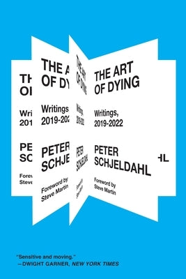 The Art of Dying: Writings, 2019-2022 Hardcover Harry N. Abrams