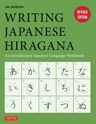 Writing Japanese Hiragana: An Introductory Japanese Language Workbook: Learn and Practice the Japanese Alphabet Tuttle Publishing