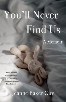 You'll Never Find Us: A Memoir Paperback She Writes Press