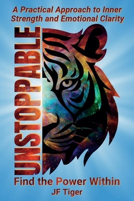 Unstoppable: Find the Power Within by Tiger, Jf