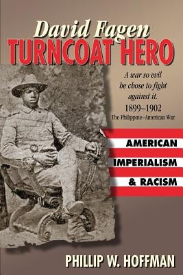 David Fagen: Turncoat Hero Paperback American History Press