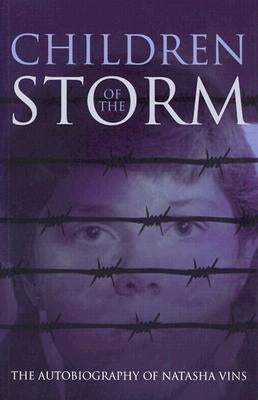 Children of the Storm: The Autobiography of Natasha Vins Journeyforth