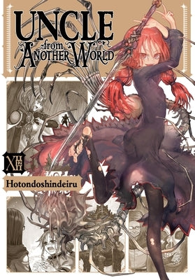 Uncle from Another World, Vol. 12: Volume 12 by Hotondoshindeiru