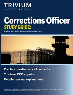 Corrections Officer Study Guide: Test Prep with Practice Questions for Correctional Exams Paperback Trivium Test Prep