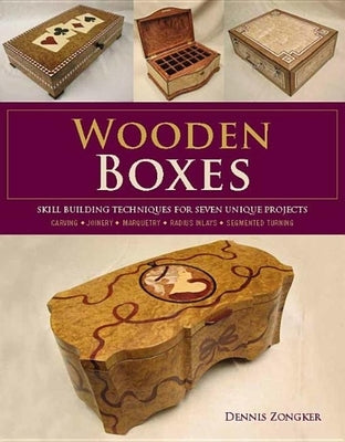 Wooden Boxes: Skill-Building Techniques for Seven Unique Projects Paperback Taunton Press