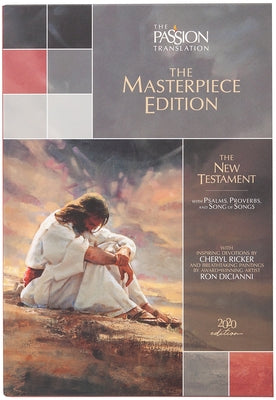 The Passion Translation New Testament Masterpiece Edition: With Psalms, Proverbs and Song of Songs. the Illustrated Devotional Passion Translation. Bible Broadstreet Publishing
