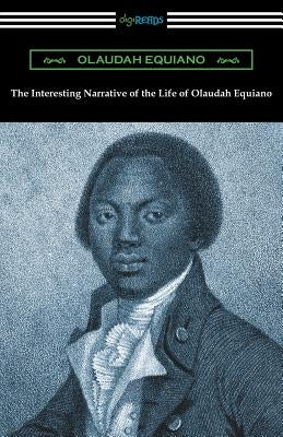 The Interesting Narrative of the Life of Olaudah Equiano Paperback Digireads.com