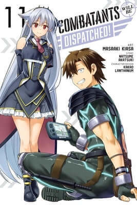 Combatants Will Be Dispatched!, Vol. 11 (Manga): Volume 11 Paperback Yen Press