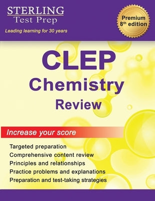 Sterling Test Prep CLEP Chemistry Review: Complete Subject Review Paperback Sterling Education