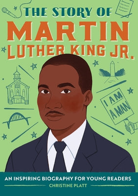 The Story of Martin Luther King Jr.: An Inspiring Biography for Young Readers Paperback Callisto Kids