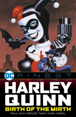 DC Finest: Harley Quinn: Birth of the Mirth by Dini, Paul