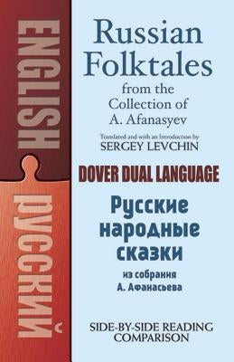 Russian Folktales from the Collection of A. Afanasyev Dover Publications