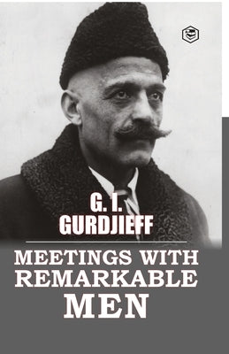 Meetings with Remarkable Men Paperback Sanage Publishing House