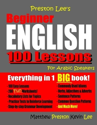 Preston Lee's Beginner English 100 Lessons For Arabic Speakers Paperback Createspace Independent Publishing Platform