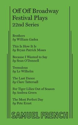 Off Off Broadway Festival Plays, 22nd Series Paperback Samuel French, Inc.