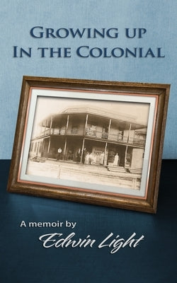 Growing Up in the Colonial Paperback Edwin H Light